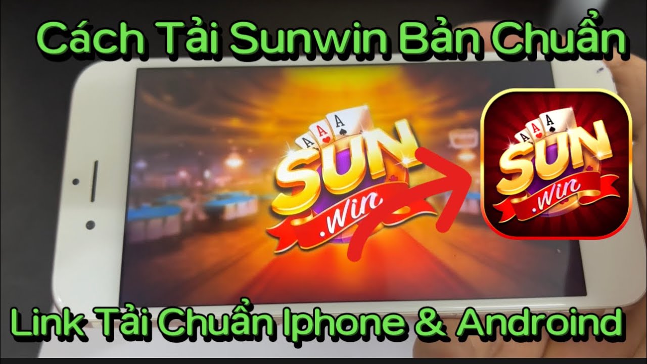 Hướng dẫn tải Sunwin APK và iOS